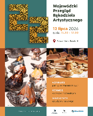 22. Wojewódzki Przegląd Rękodzieła Artystycznego