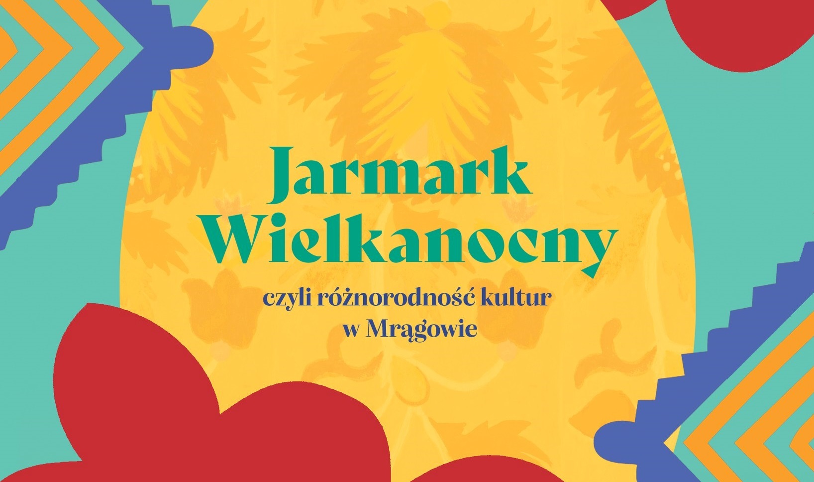Obraz artykułu - Wielkanocna magia w Mrągowie. Jarmark, tradycja i sztuka