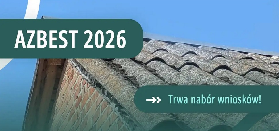 Złóż wniosek o dofinansowanie na usunięcie azbestu! Termin mija 10 czerwca 2026